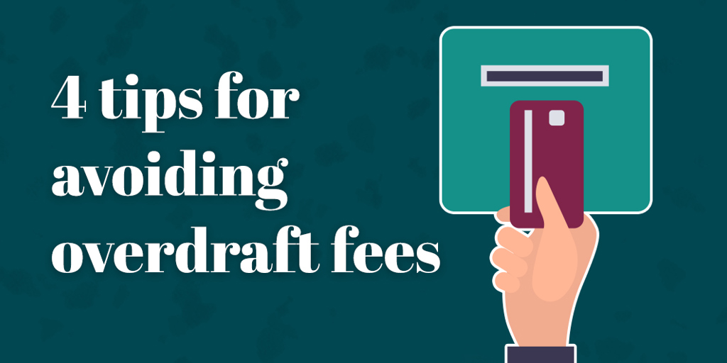 Four tips for avoiding overdraft fees