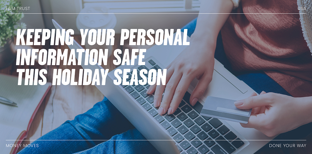 Keeping your personal information safe this holiday season