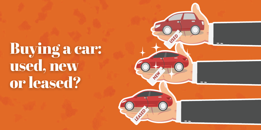 Buying a car: Used, new, or leased?