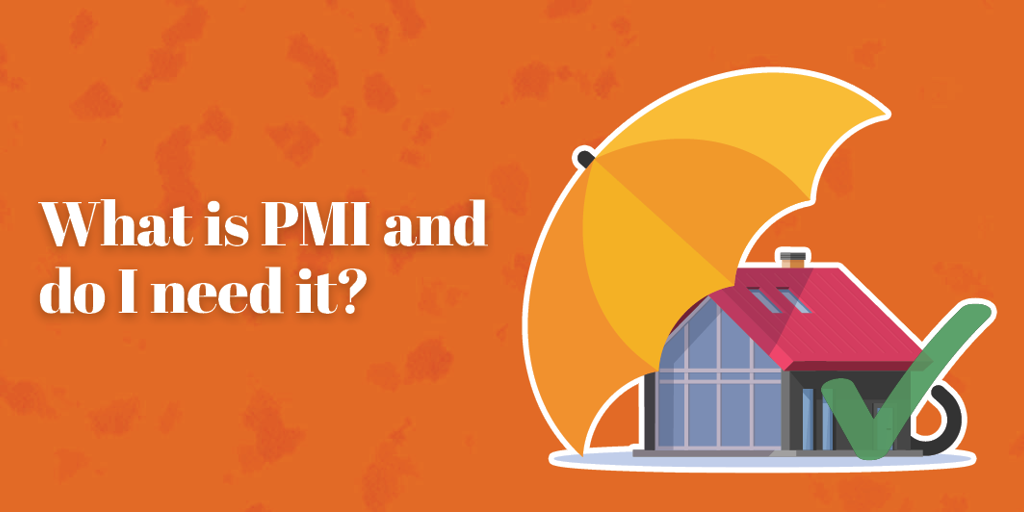 What is PMI and do I need it?